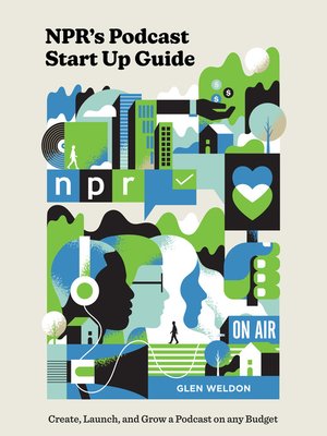 cover image of NPR's Podcast Start Up Guide